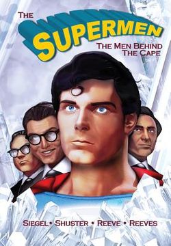 portada Tribute: The Supermen Behind the Cape: Christopher Reeve, George Reeves Jerry Siegel and Joe Shuster (en Inglés)