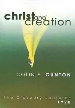 portada christ and creation: the didsbury lectures, 1990 (en Inglés)