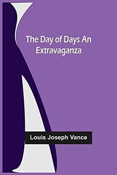 portada The day of Days an Extravaganza (en Inglés)