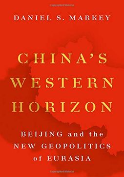 portada China's Western Horizon: Beijing and the new Geopolitics of Eurasia (en Inglés)