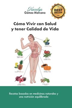 portada Cómo Vivir con Salud y tener Calidad de Vida: Recetas basadas en medicinas naturales y una nutrición equilibrada