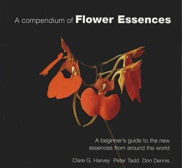 portada A Compendium of Flower Essences: A Beginner's Guide to the new Essences From Around the World (in English)