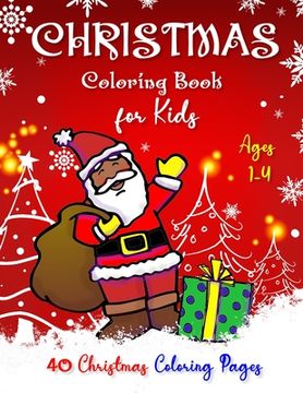 portada CHRISTMAS Coloring Book for Kids Ages 1-4 (en Inglés)