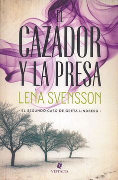 portada El Cazador y la Presa: El Segundo Caso de Greta Lindberg (in Spanish)