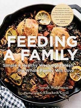 portada Feeding a Family: Simple and Healthy Weeknight Meals the Whole Family Will Love (in English)