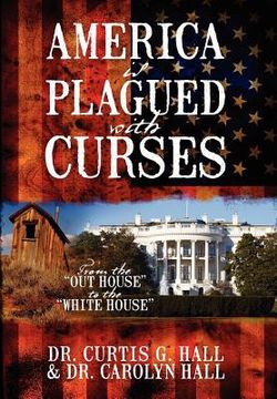 portada america is plagued with curses: from the "out house" to the "white house" (en Inglés)