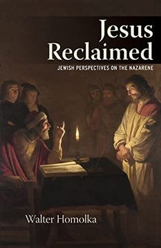 portada Jesus Reclaimed: Jewish Perspectives on the Nazarene 