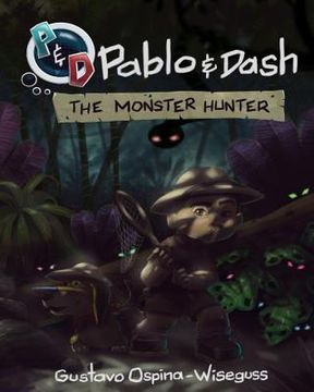 portada Pablo & Dash: The Monster Hunter (en Inglés)