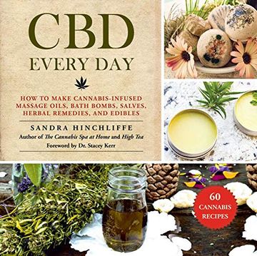 portada Cbd Every Day: How to Make Cannabis-Infused Massage Oils, Bath Bombs, Salves, Herbal Remedies, and Edibles (in English)