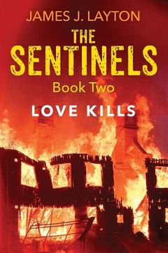 portada The Sentinels Book Two: Love Kills (in English)