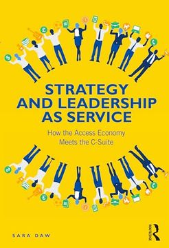 portada Strategy and Leadership as Service: How the Access Economy Meets the C-Suite (en Inglés)