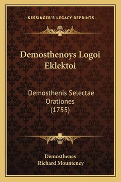 portada Demosthenoys Logoi Eklektoi: Demosthenis Selectae Orationes (1755) (in Latin)