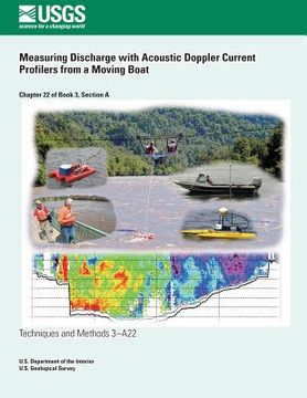 portada Measuring Discharge with Acoustic Doppler Current Profilers from a Moving Boat (in English)