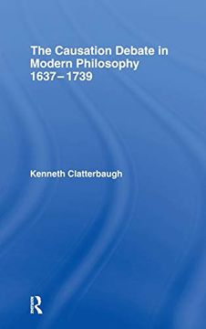 portada The Causation Debate in Modern Philosophy, 1637-1739 (en Inglés)