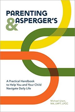 portada Parenting and Asperger's: A Practical Handbook to Help you and Your Child Navigate Daily Life
