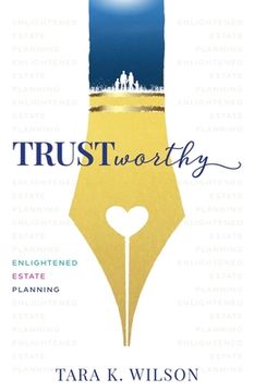 portada Trustworthy: Enlightened Estate Planning (en Inglés)
