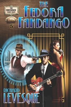 portada The Fedora Fandango: A Dieselpunk Adventure (en Inglés)