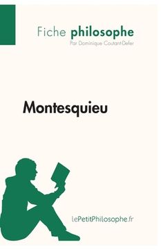 portada Montesquieu (Fiche philosophe): Comprendre la philosophie avec lePetitPhilosophe.fr (en Francés)