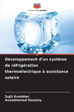 portada Développement d'un système de réfrigération thermoélectrique à assistance solaire (en Francés)