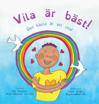 portada Vila är bäst!: Det bästa är att vila! (Dzogchen för barn / lär ut självkärlek och medkänsla genom sinnets natur) (in Swedish)