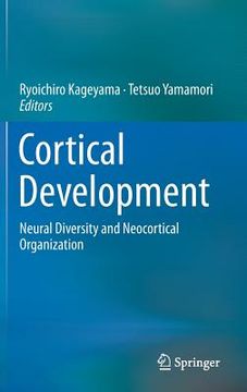portada Cortical Development: Neural Diversity and Neocortical Organization (en Inglés)