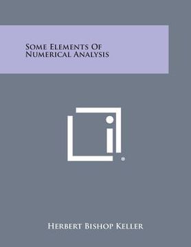 portada Some Elements of Numerical Analysis (en Inglés)