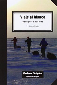 Viaje Al Blanco (cuadernos Livingstone) (in Spanish)