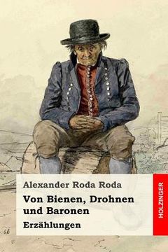 portada Von Bienen, Drohnen und Baronen: Erzählungen (en Alemán)