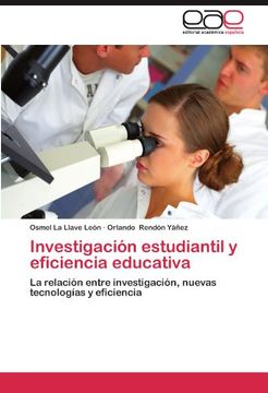 portada Investigación estudiantil y eficiencia educativa: La relación entre investigación, nuevas tecnologías y eficiencia
