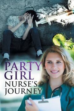 portada Party Girl Nurse's Journey (en Inglés)