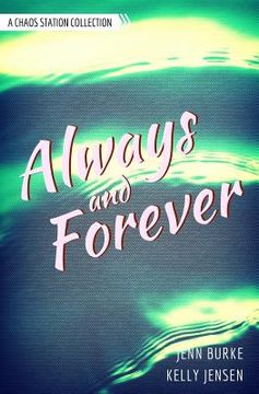 portada Always and Forever: A Chaos Station Collection (en Inglés)