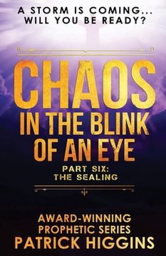 portada Chaos In The Blink Of An Eye: Part Six: The Sealing (en Inglés)