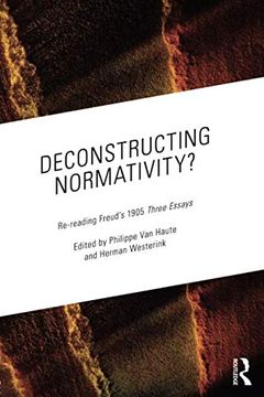 portada Deconstructing Normativity? Re-Reading Freud’S 1905 Three Essays (en Inglés)