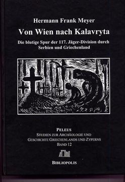 portada Von Wien Nach Kalavryta: Die Blutige Spur Der 117. Jager-Division Durch Serbien Und Griechenland (en Alemán)