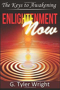 portada Enlightenment Now: The Keys to Awakening (Vol. 1) (en Inglés)