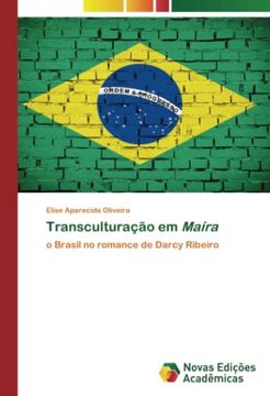 portada Transcultura��O em Ma�Ra: O Brasil no Romance de Darcy Ribeiro