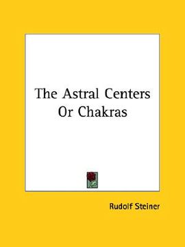 portada the astral centers or chakras (in English)