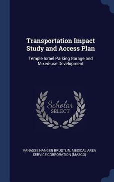 portada Transportation Impact Study and Access Plan: Temple Israel Parking Garage and Mixed-use Development