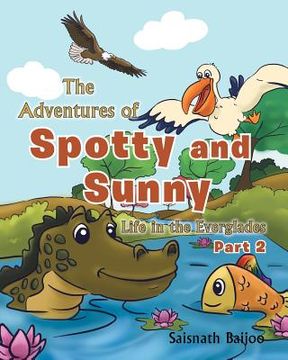portada The Adventures of Spotty and Sunny: Life in the Everglades: Part 2 (en Inglés)