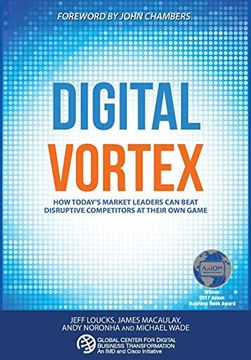 portada Digital Vortex: How Today's Market Leaders can Beat Disruptive Competitors at Their own Game (en Inglés)