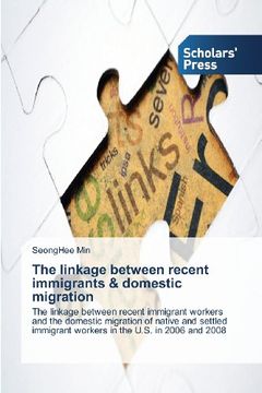 portada The Linkage Between Recent Immigrants & Domestic Migration