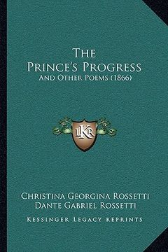 portada the prince's progress: and other poems (1866) (en Inglés)