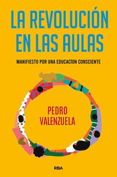 portada La Revolución en las Aulas: Manifiesto por una Educación Consciente (Divulgación) (in Spanish)