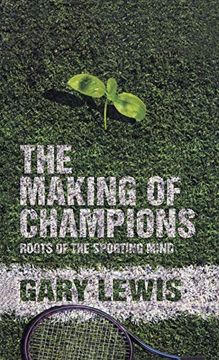 portada The Making of Champions: Roots of the Sporting Mind (Macmillan Science) (en Inglés)