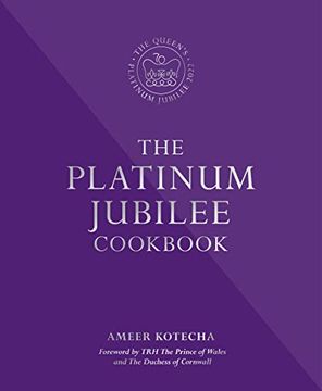 portada The Platinum Jubilee Cookbook: Recipes and Stories From her Majesty'S Representatives Around the World (in English)