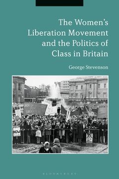 portada The Women's Liberation Movement and the Politics of Class in Britain (in English)