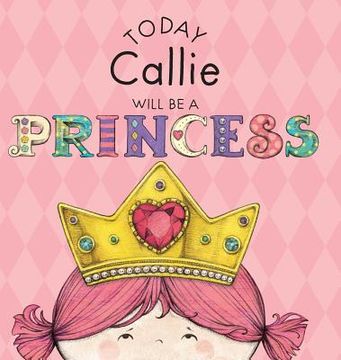 portada Today Callie Will Be a Princess (en Inglés)