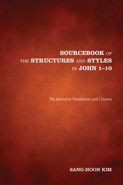 portada Sourcebook of the Structures and Styles in John 1-10 (in English)