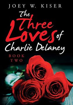 portada The Three Loves of Charlie Delaney: Book two (en Inglés)