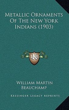 portada metallic ornaments of the new york indians (1903) (in English)